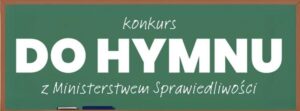 Read more about the article Do hymnu z Ministerstwem Sprawiedliwości